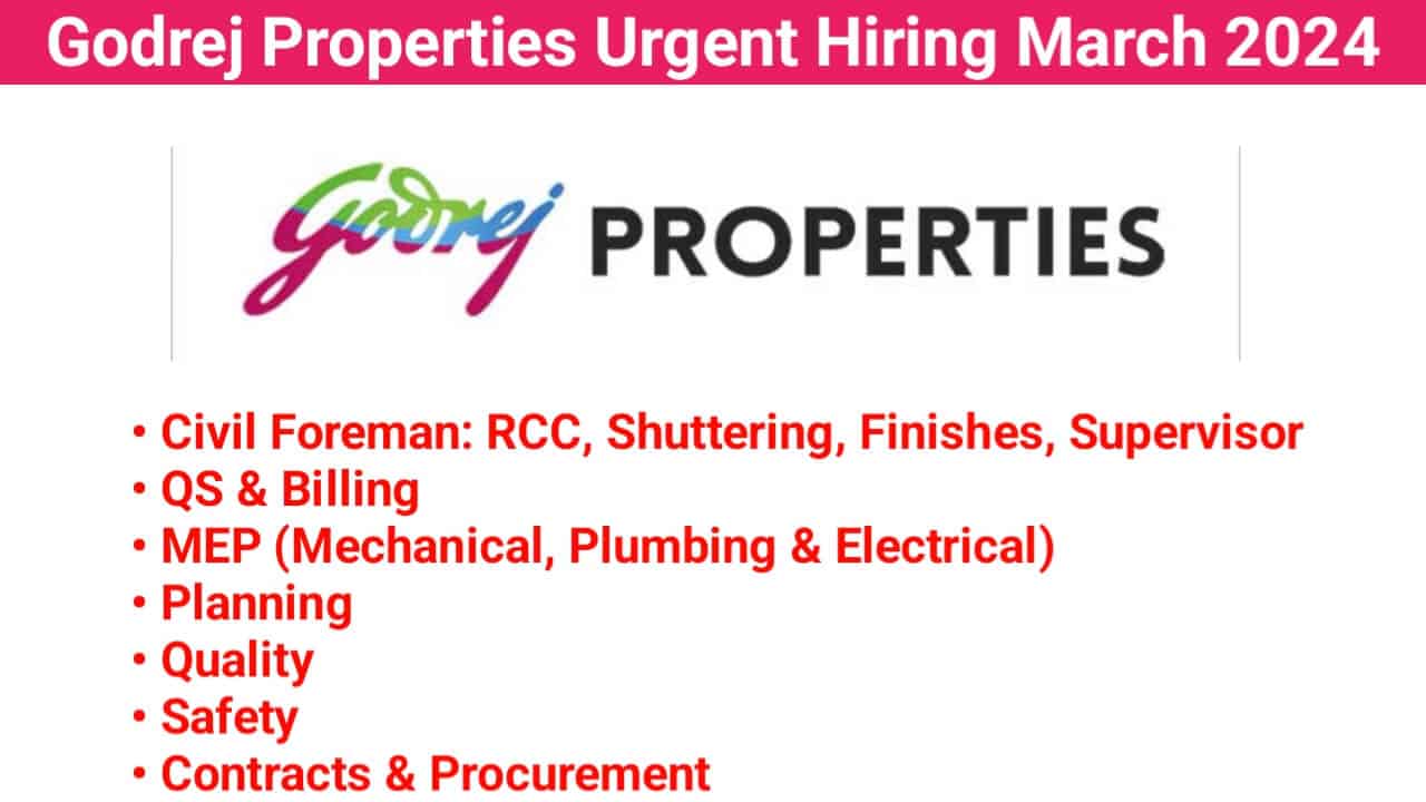 Godrej Properties Urgent Hiring March 2024