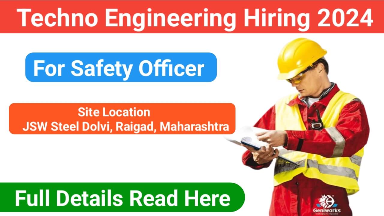 Techno Engineering Hiring For Safety Officer