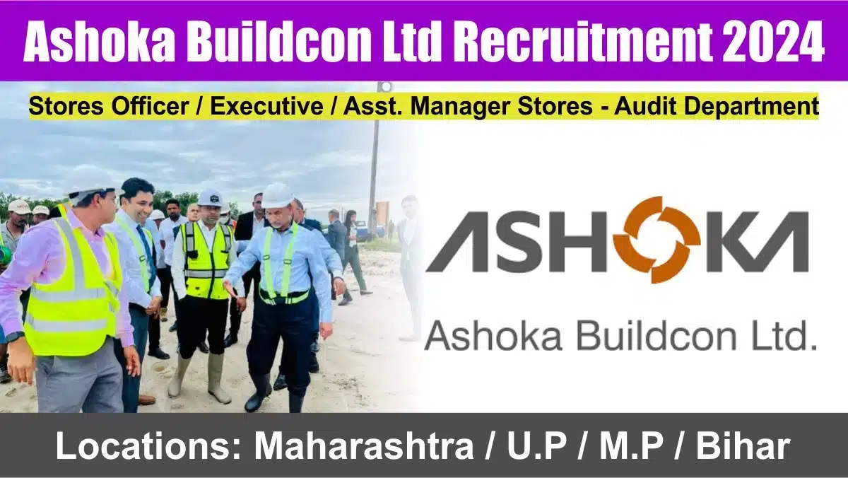 Ashoka Buildcon Ltd New Vacancy 2024