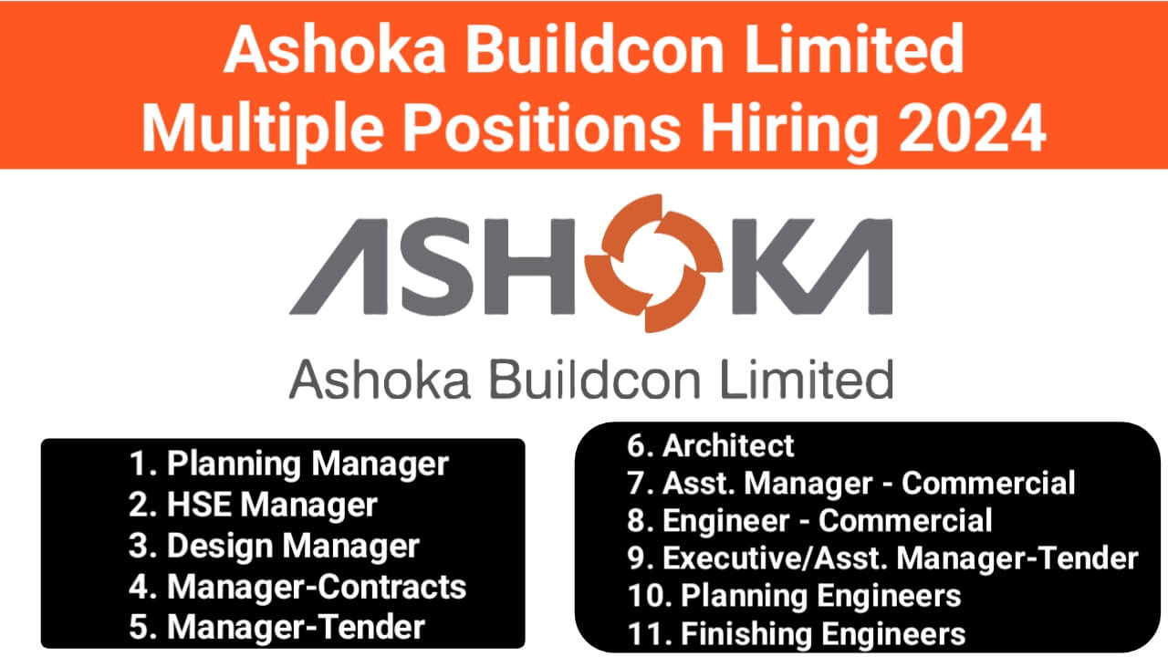 Ashoka Buildcon Limited Multiple Positions Hiring 2024