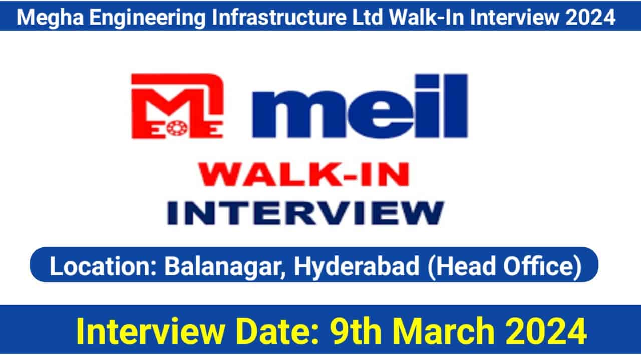 Megha Engineering Infrastructure Ltd Walk-In Interview 2024
