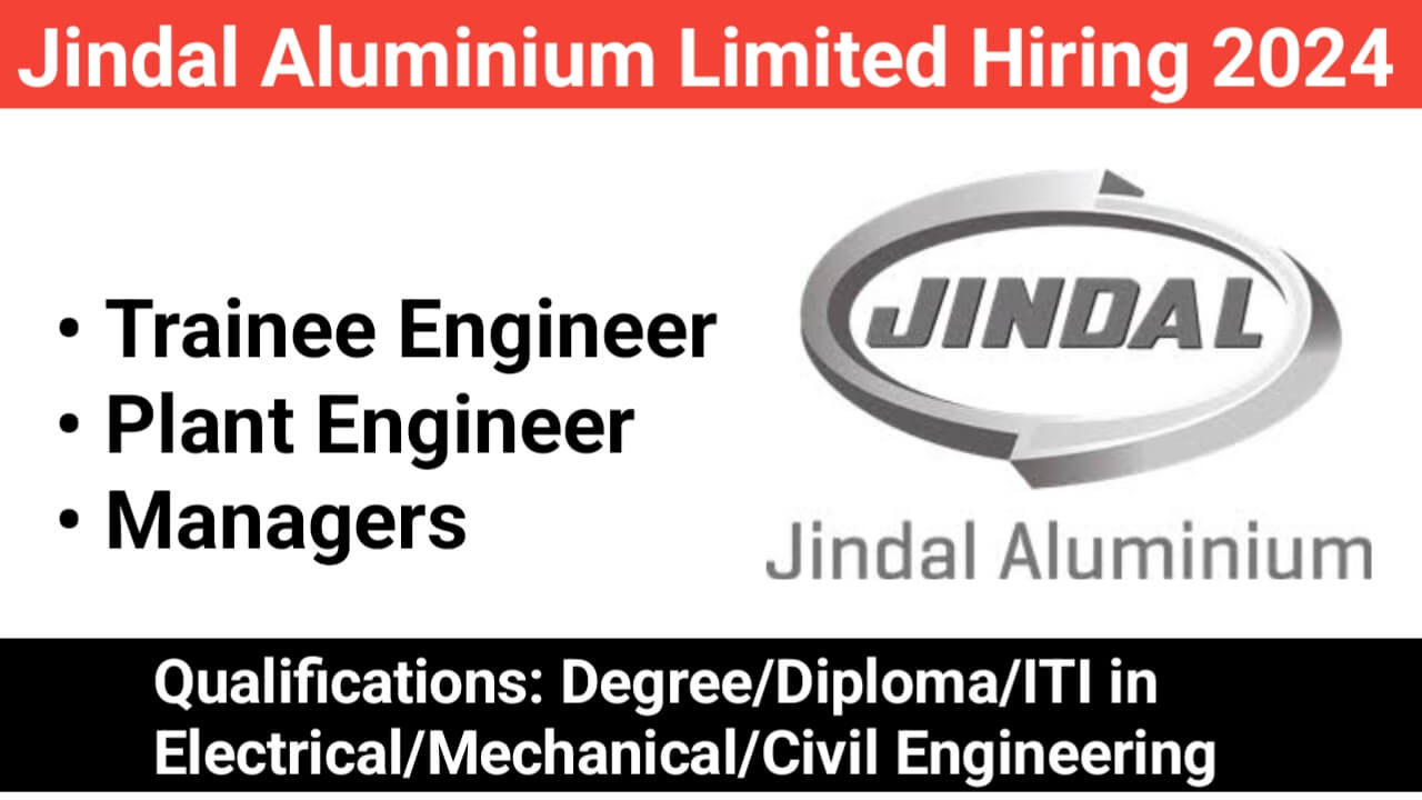 Jindal Aluminium Limited Hiring 2024