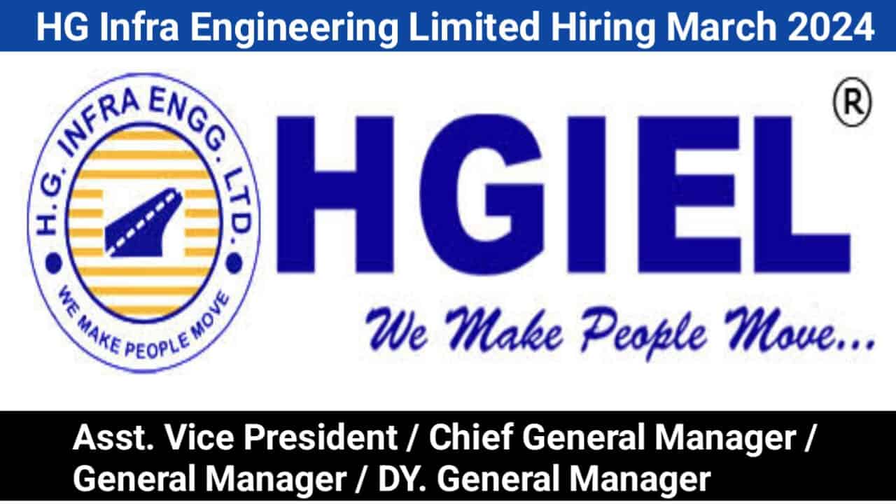 HG Infra Engineering Limited Hiring March 2024