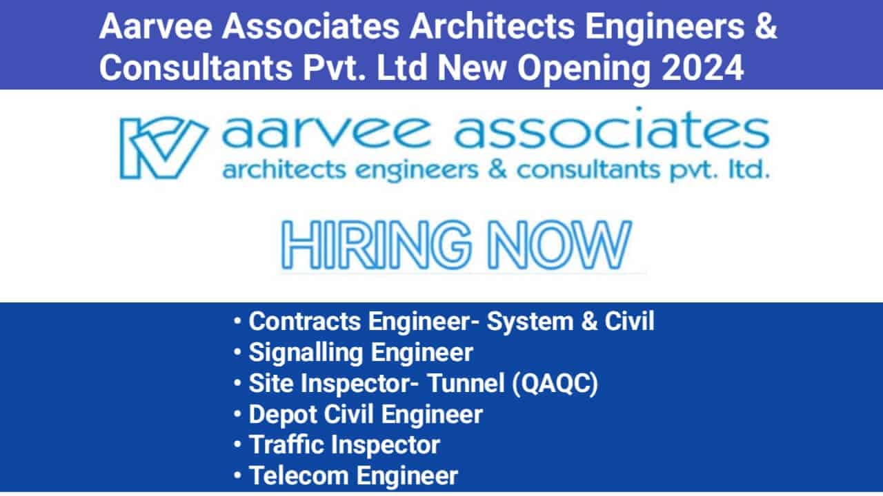 Aarvee Associates Architects Engineers & Consultants Pvt. Ltd New Opening 2024