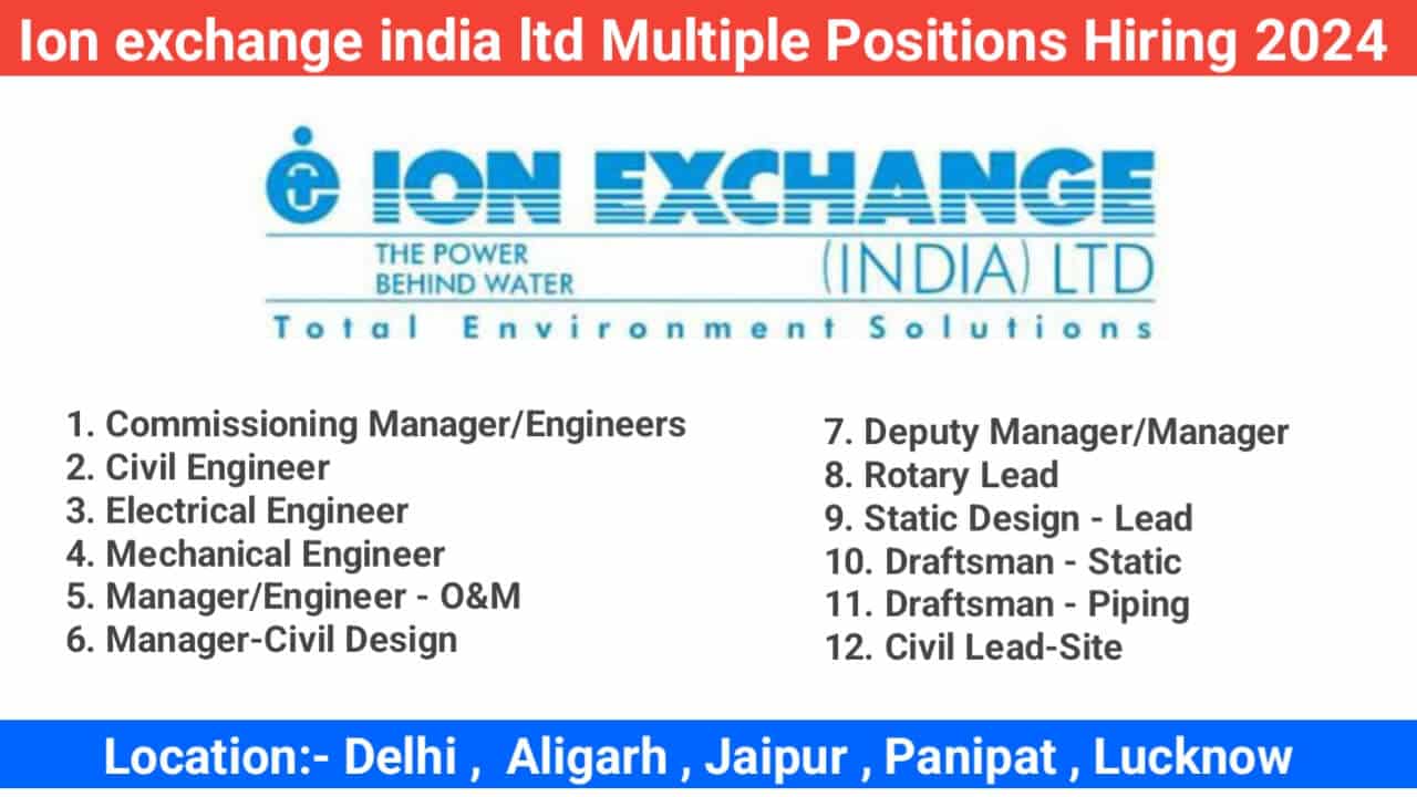 Ion exchange india ltd Multiple Positions Hiring 2024