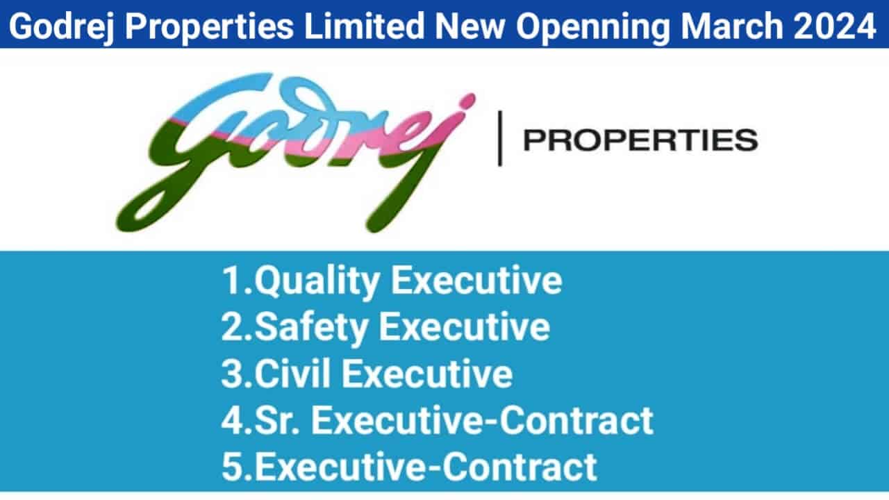 Godrej Properties Limited New Openning March 2024