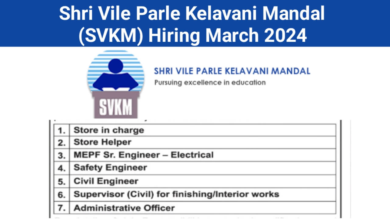 Shri Vile Parle Kelavani Mandal (SVKM) Hiring March 2024