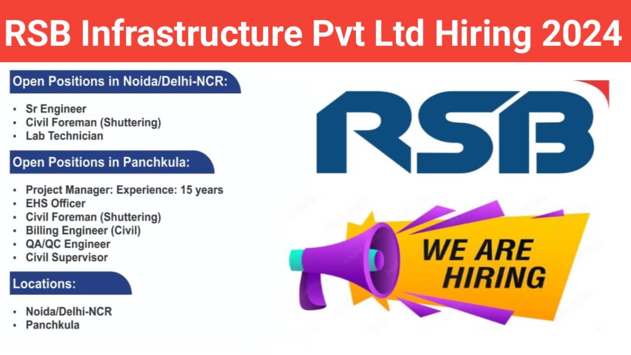 RSB Infrastructure Pvt Ltd Hiring 2024