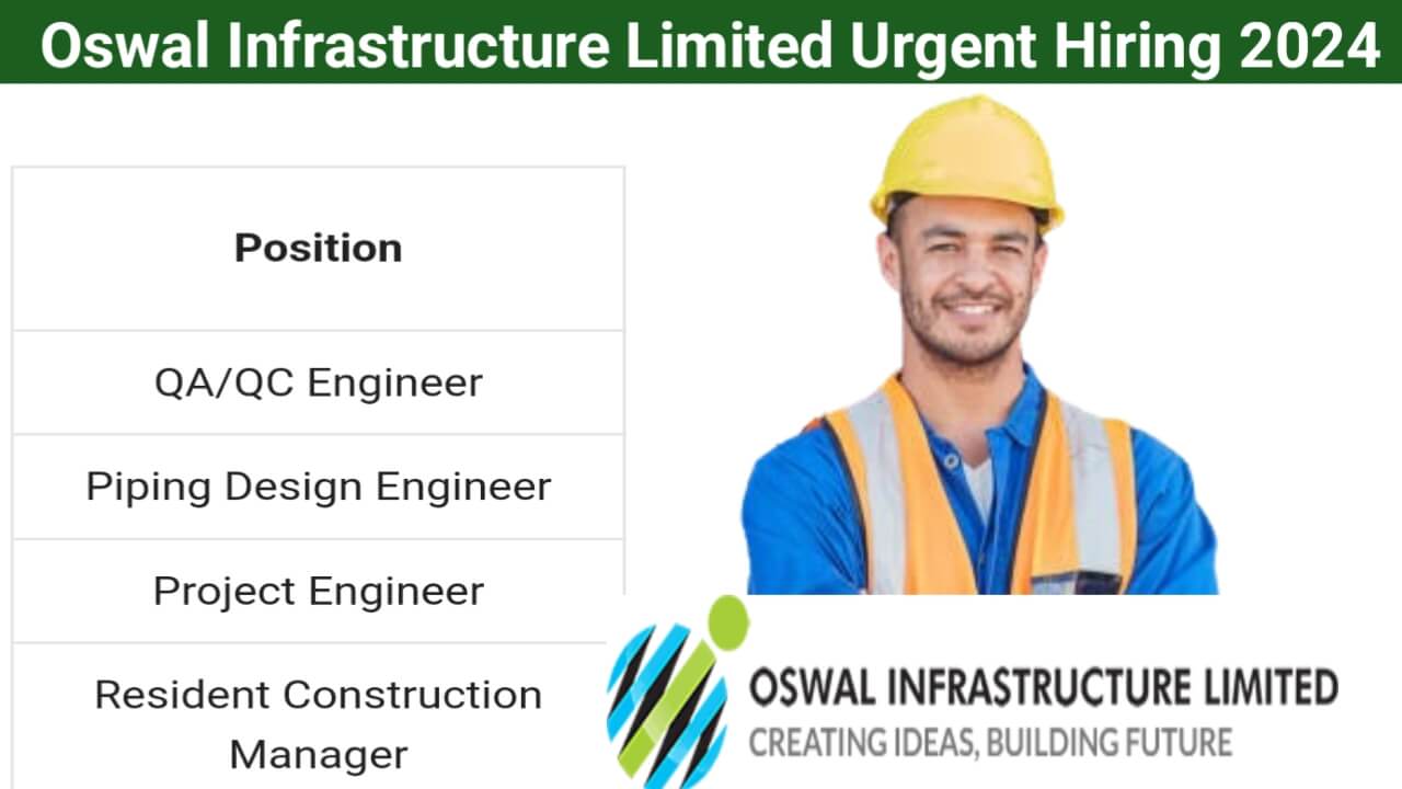 Oswal Infrastructure Limited Urgent Hiring 2024