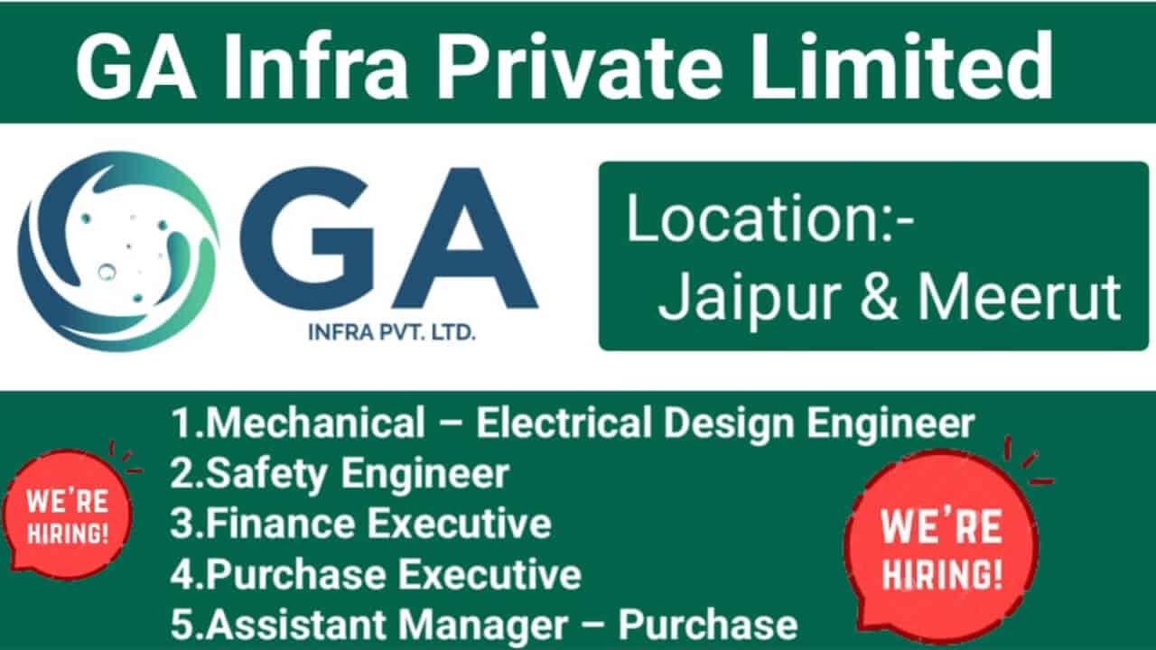 GA Infra Private Limited Hiring March 2024