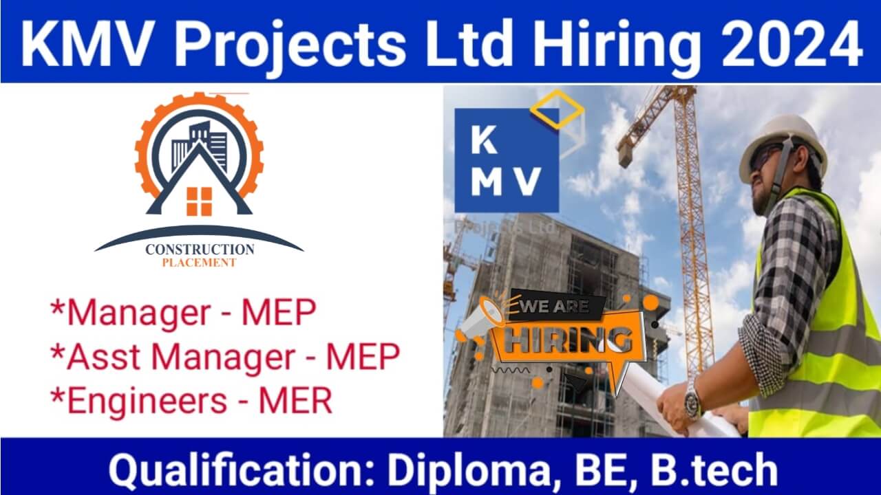 KMV Projects Ltd Urgent Hiring 2024