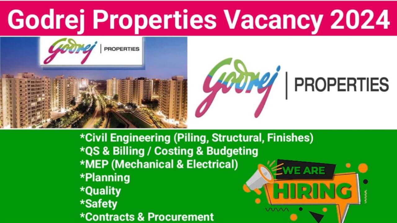 Godrej Properties Limited Latest Hiring For Hyderabad, Telangana Location