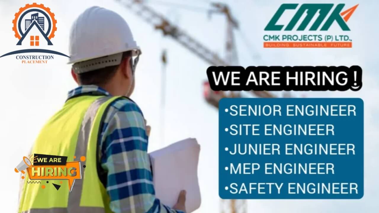 CMK Projects Pvt Ltd Urgent Hiring 2024