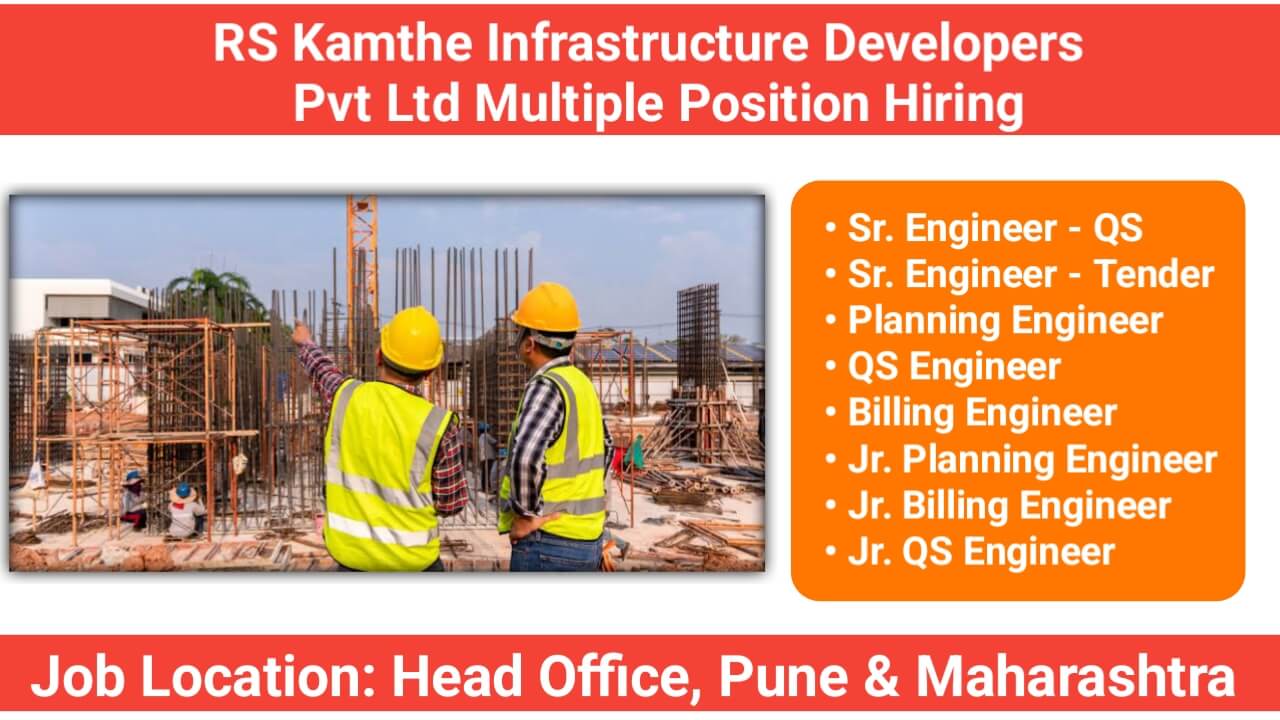 RS Kamthe Infrastructure Developers Pvt Ltd Multiple Position Hiring