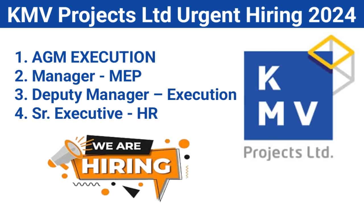 KMV Projects Ltd Urgent Hiring 2024