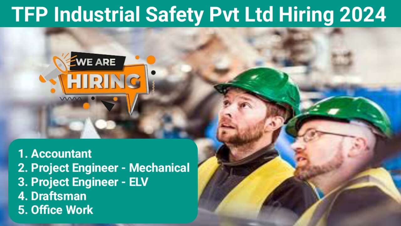 TFP Industrial Safety Pvt Ltd Hiring 2024