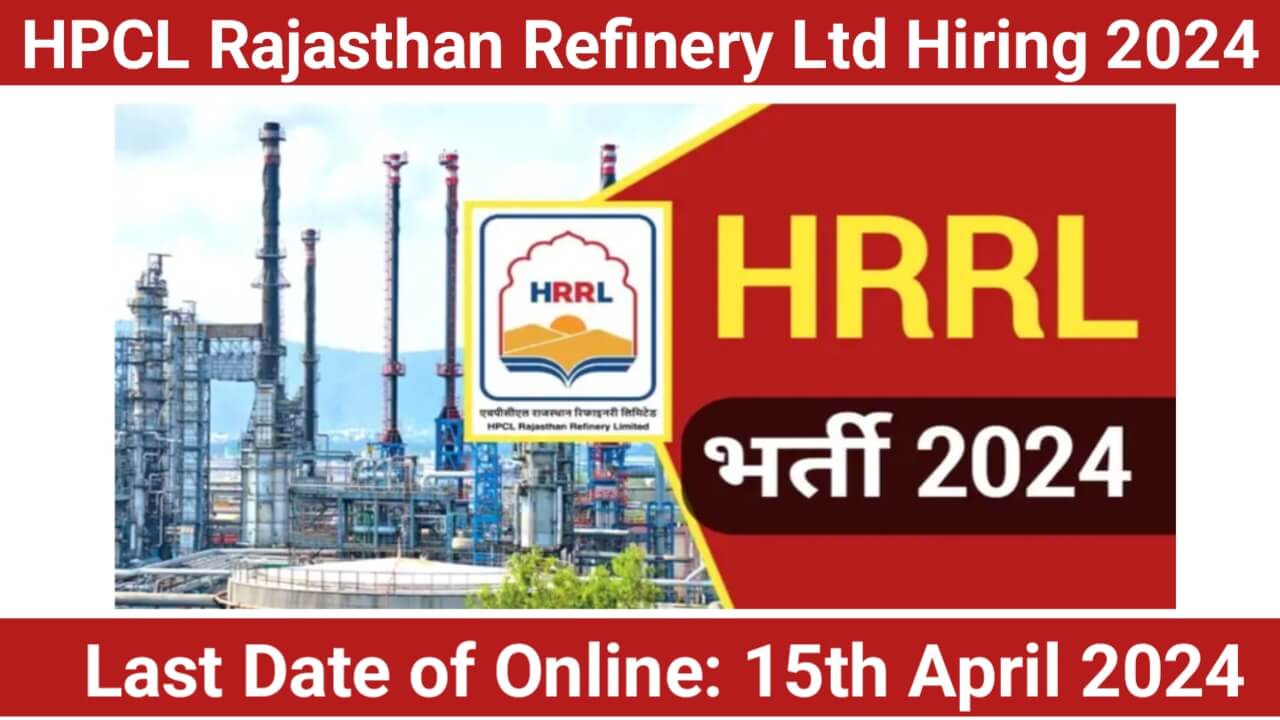 HPCL Rajasthan Refinery Ltd. (HRRL) Recruitment 2024