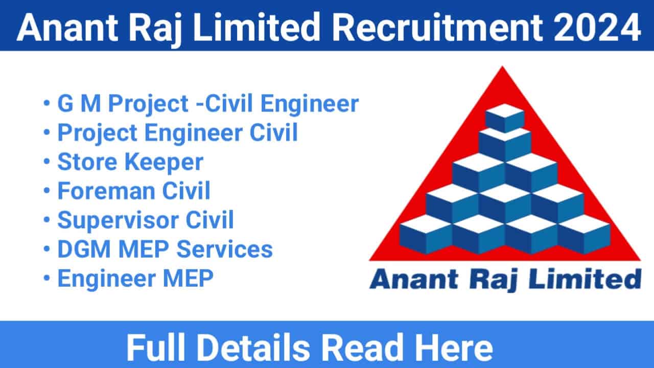Anant Raj Limited Recruitment 2024