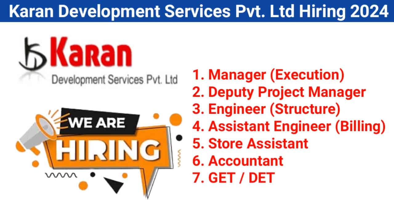 Karan Development Services Pvt. Ltd Hiring 2024