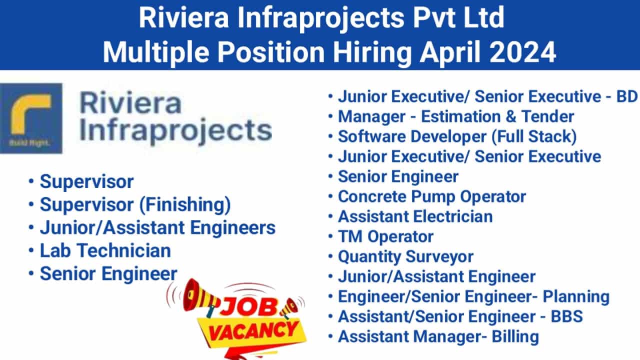 Riviera Infraprojects Pvt Ltd Multiple Position Hiring April 2024