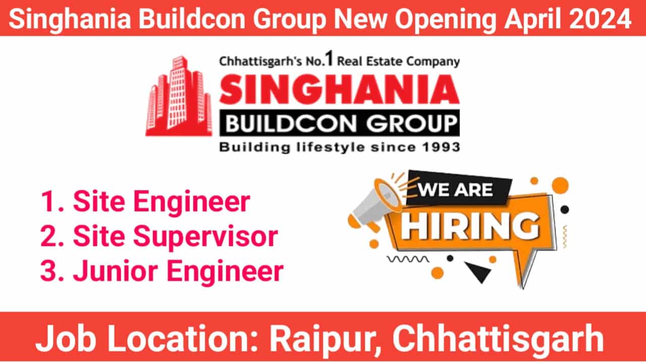Singhania Buildcon Group New Opening April 2024
