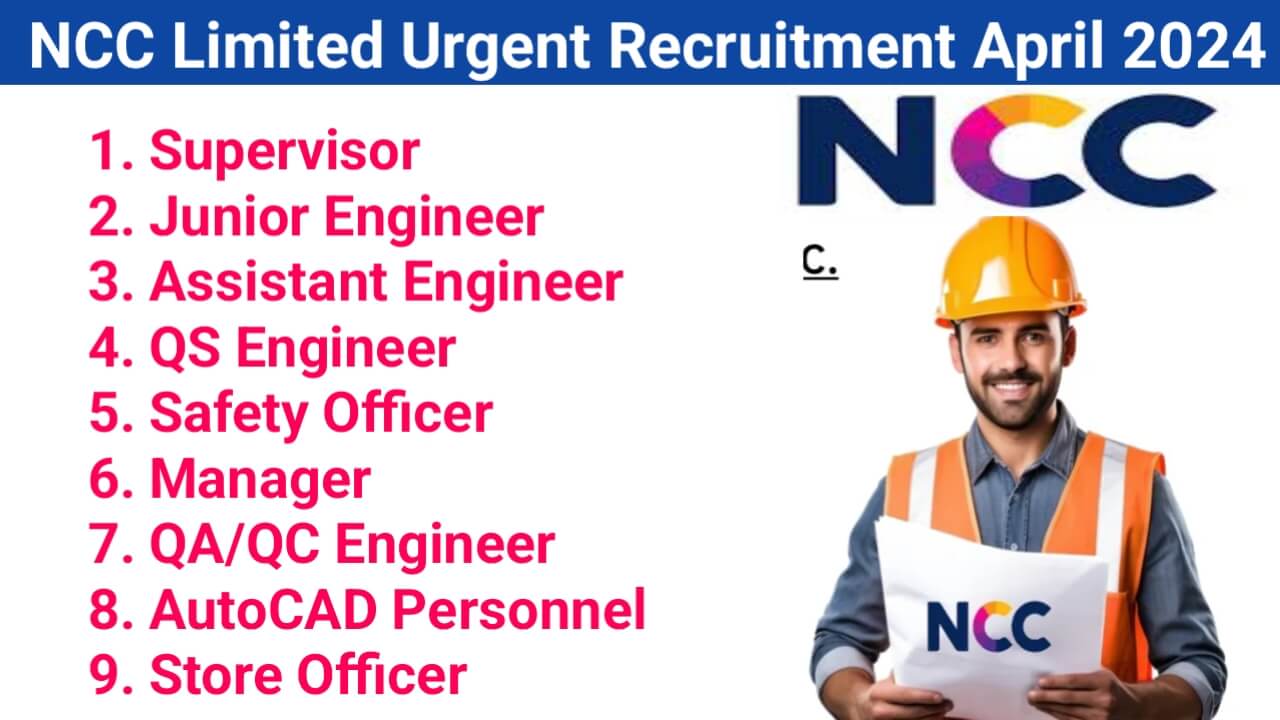 NCC Limited Urgent Recruitment April 2024