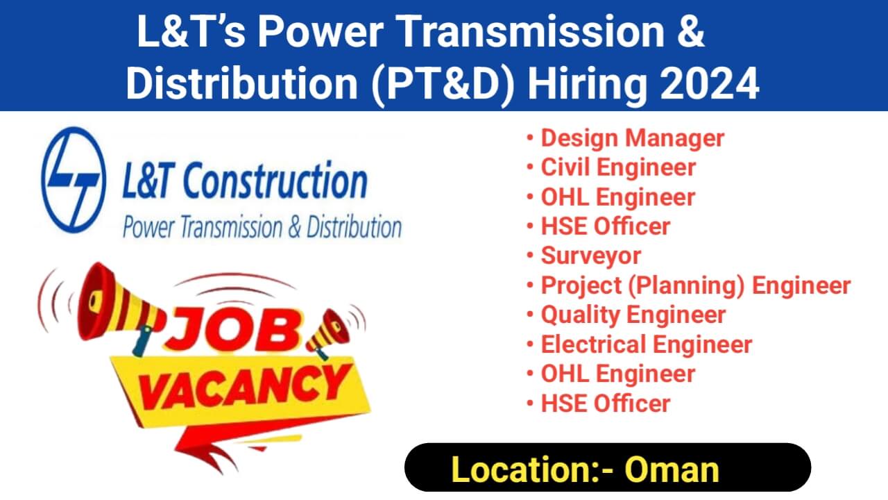 L&T’s Power Transmission & Distribution (PT&D) Hiring 2024