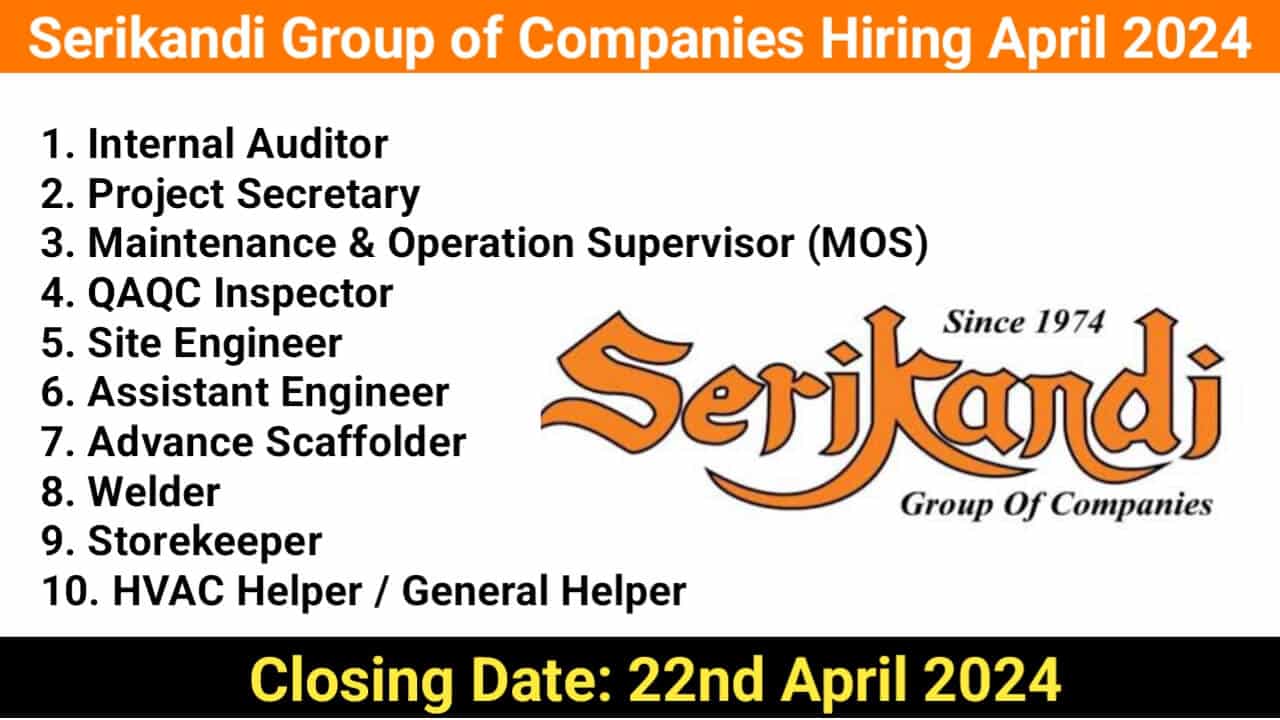 Serikandi Group of Companies Hiring April 2024
