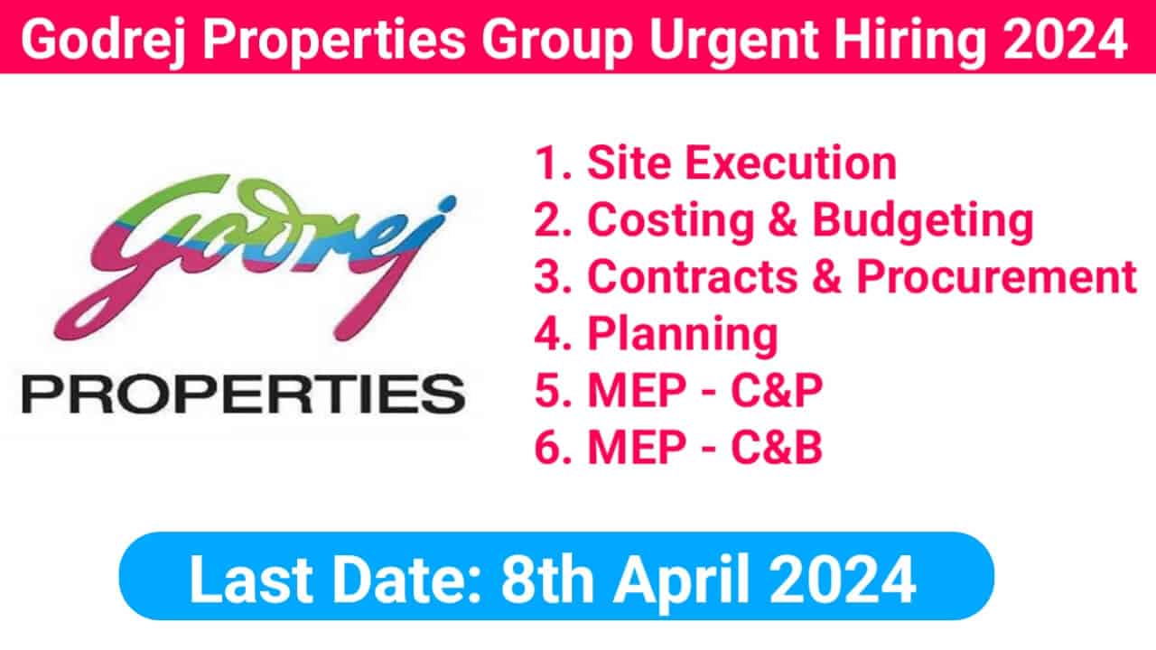 Godrej Properties Group Urgent Hiring 2024