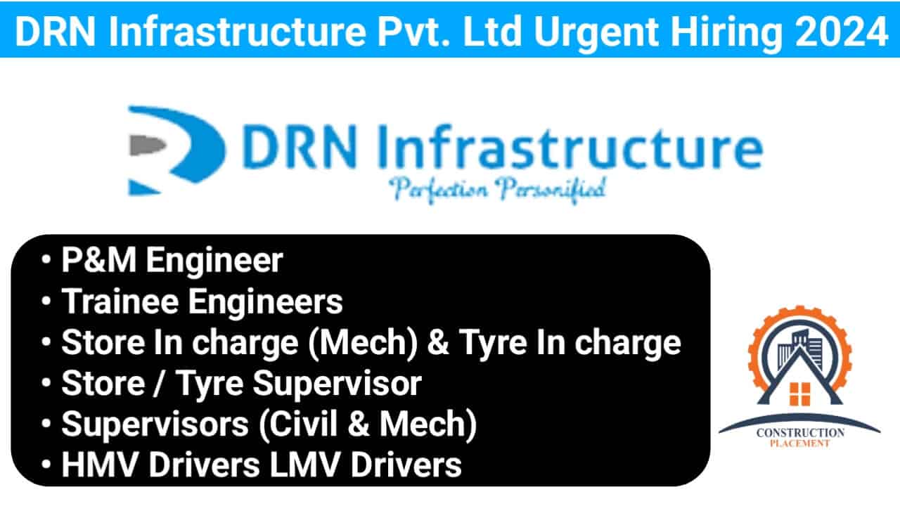 DRN Infrastructure Pvt. Ltd Urgent Hiring 2024
