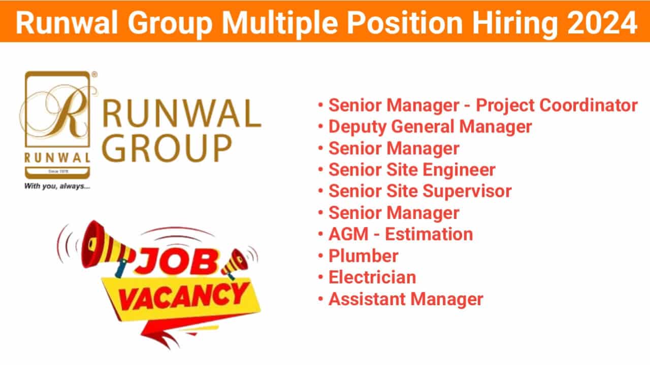 Runwal Group Multiple Position Hiring 2024