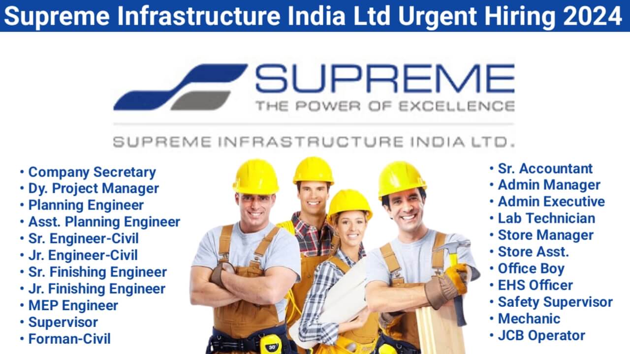 Supreme Infrastructure India Ltd Urgent Hiring 2024