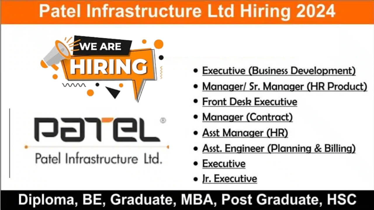 Patel Infrastructure Limited Latest Vacancy 2024