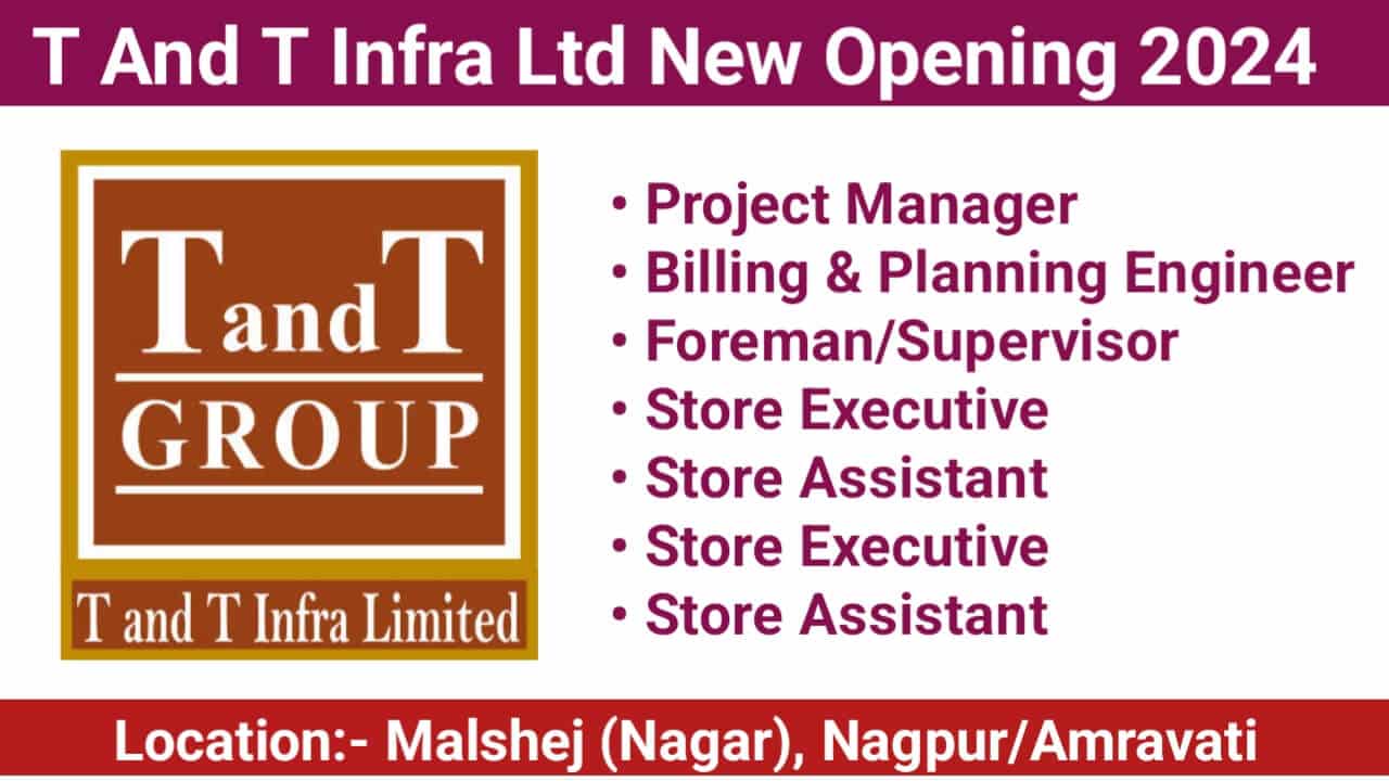 T And T Infra Ltd New Opening 2024