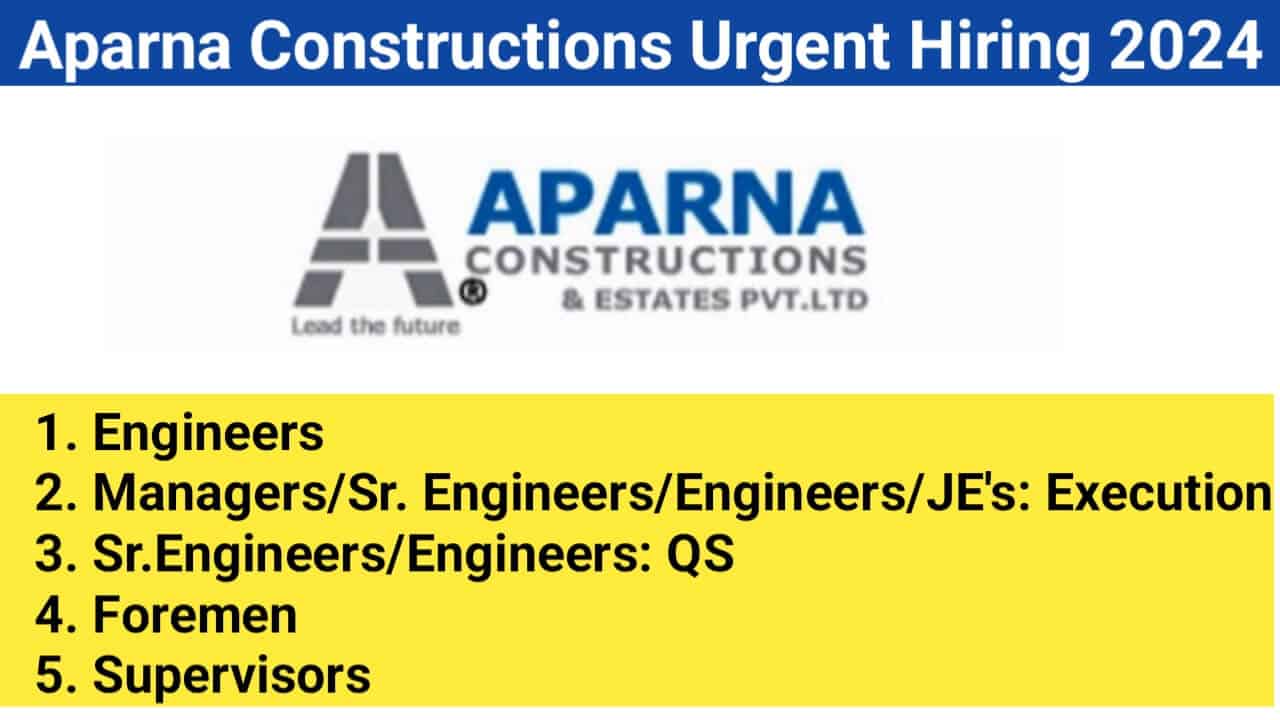 Aparna Constructions Urgent Hiring 2024