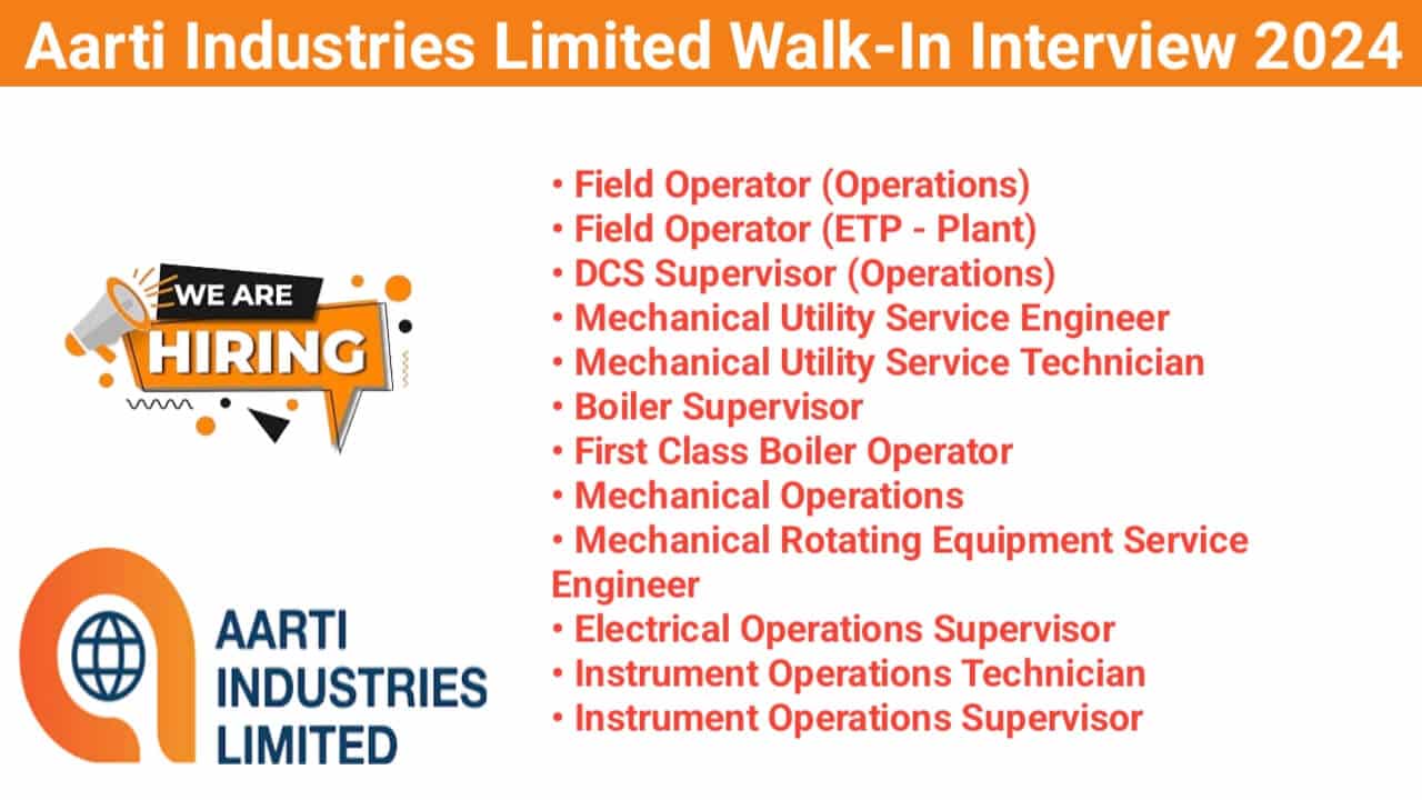 Aarti Industries Limited Walk-In Interview 2024