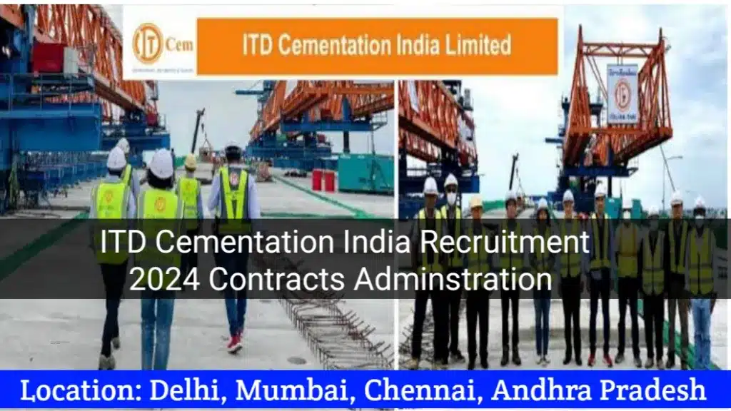 ITD Cementation India Limited Urgent Hiring 2024