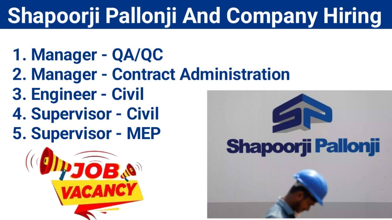 Shapoorji Pallonji And Company Private Limited Recruitment May 2024