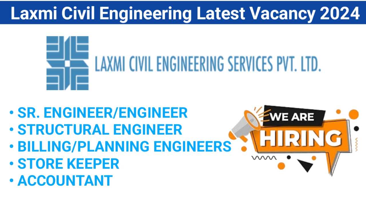 Laxmi Civil Engineering Latest Vacancy 2024