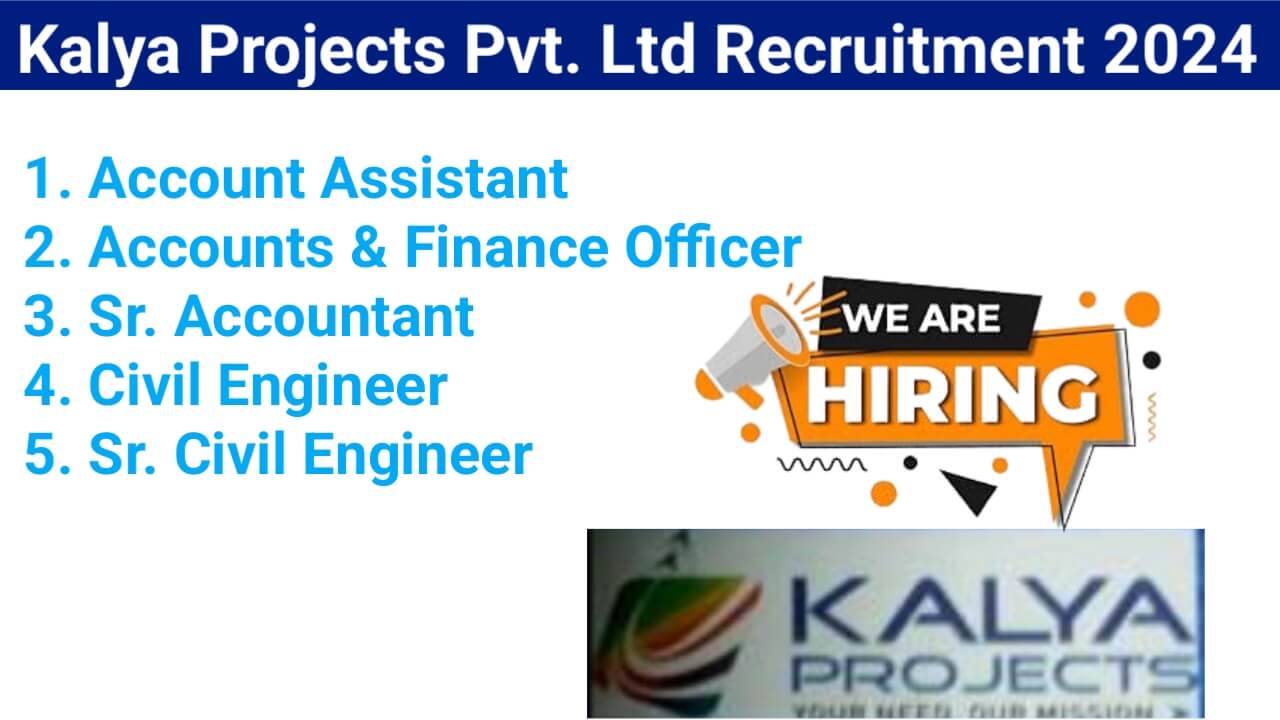 Kalya Projects Pvt. Ltd Recruitment 2024