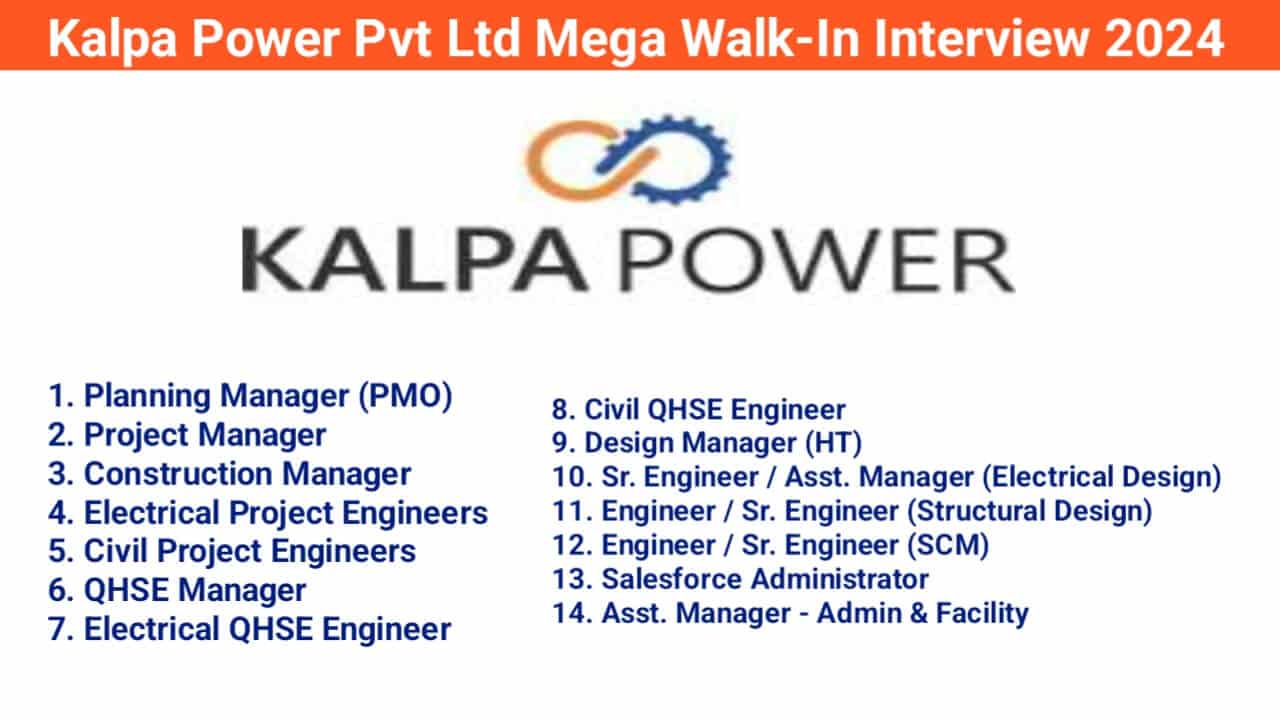 Kalpa Power Pvt Ltd Mega Walk-In Interview 2024