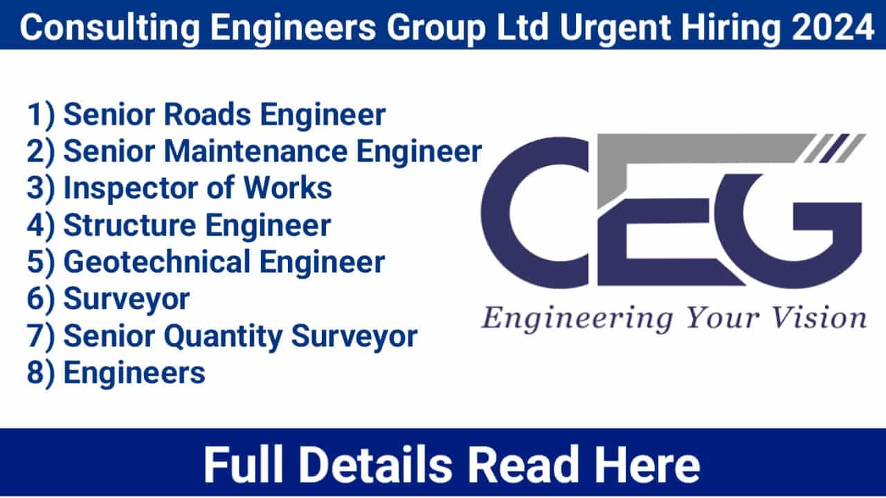 Consulting Engineers Group Ltd Urgent Hiring 2024