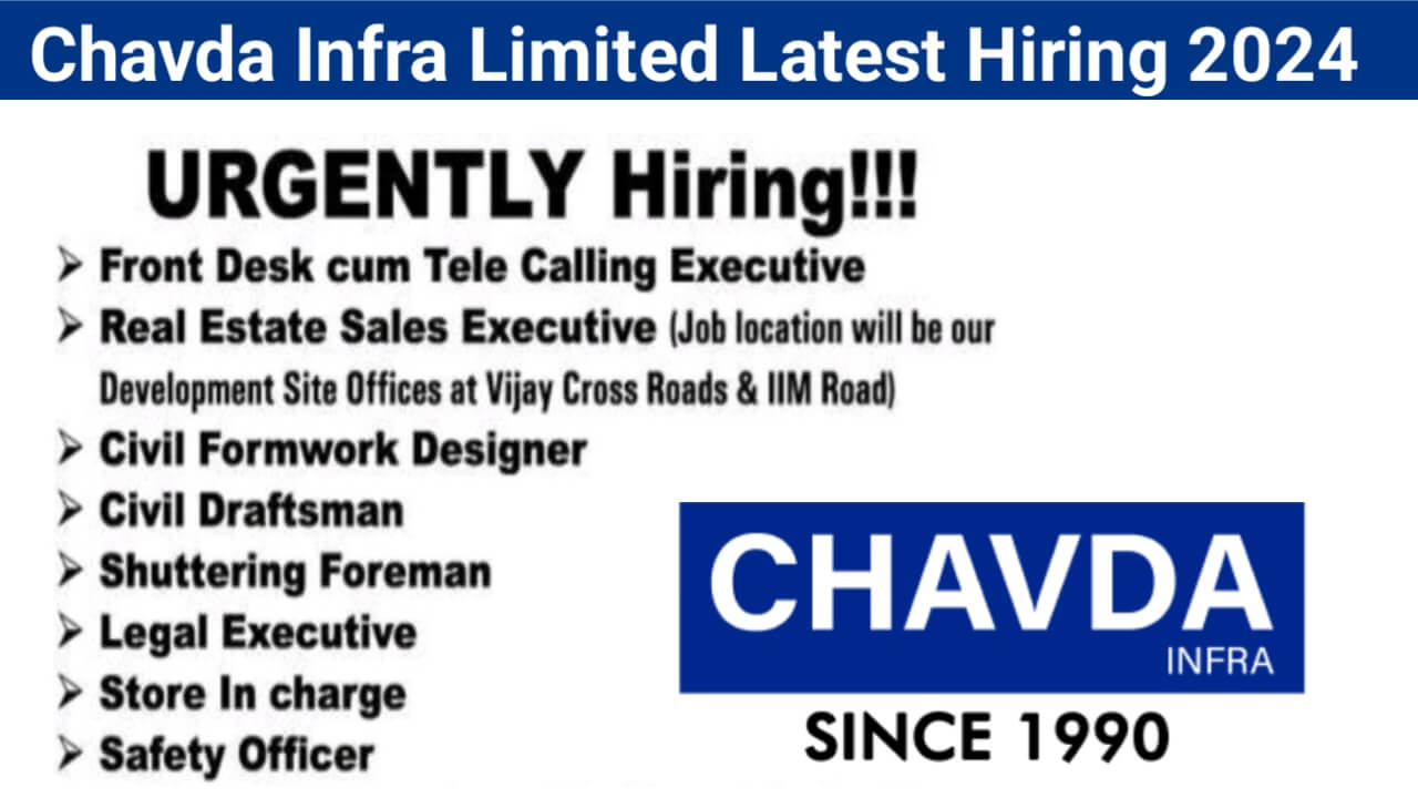 Chavda Infra Limited Latest Hiring 2024