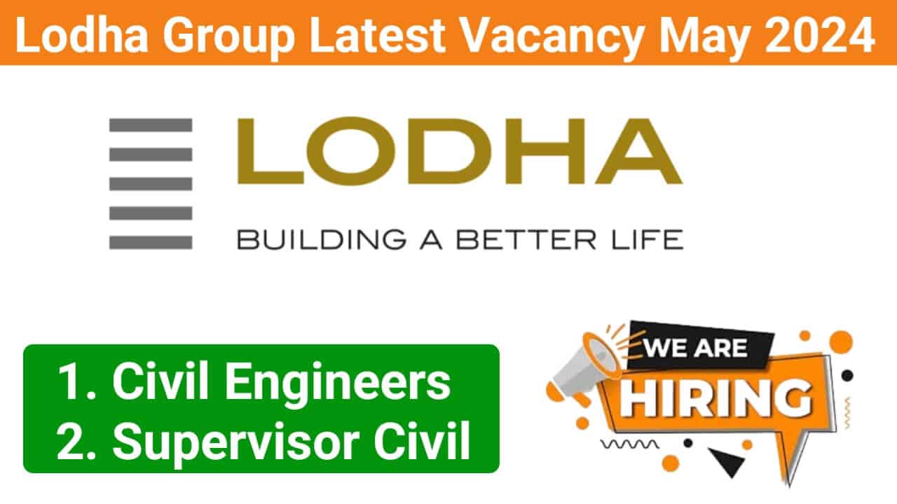 Lodha Group Latest Vacancy May 2024