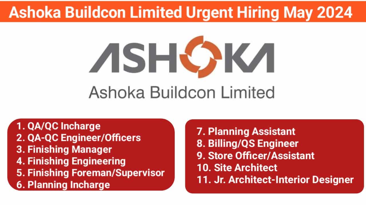 Ashoka Buildcon Limited Urgent Hiring May 2024