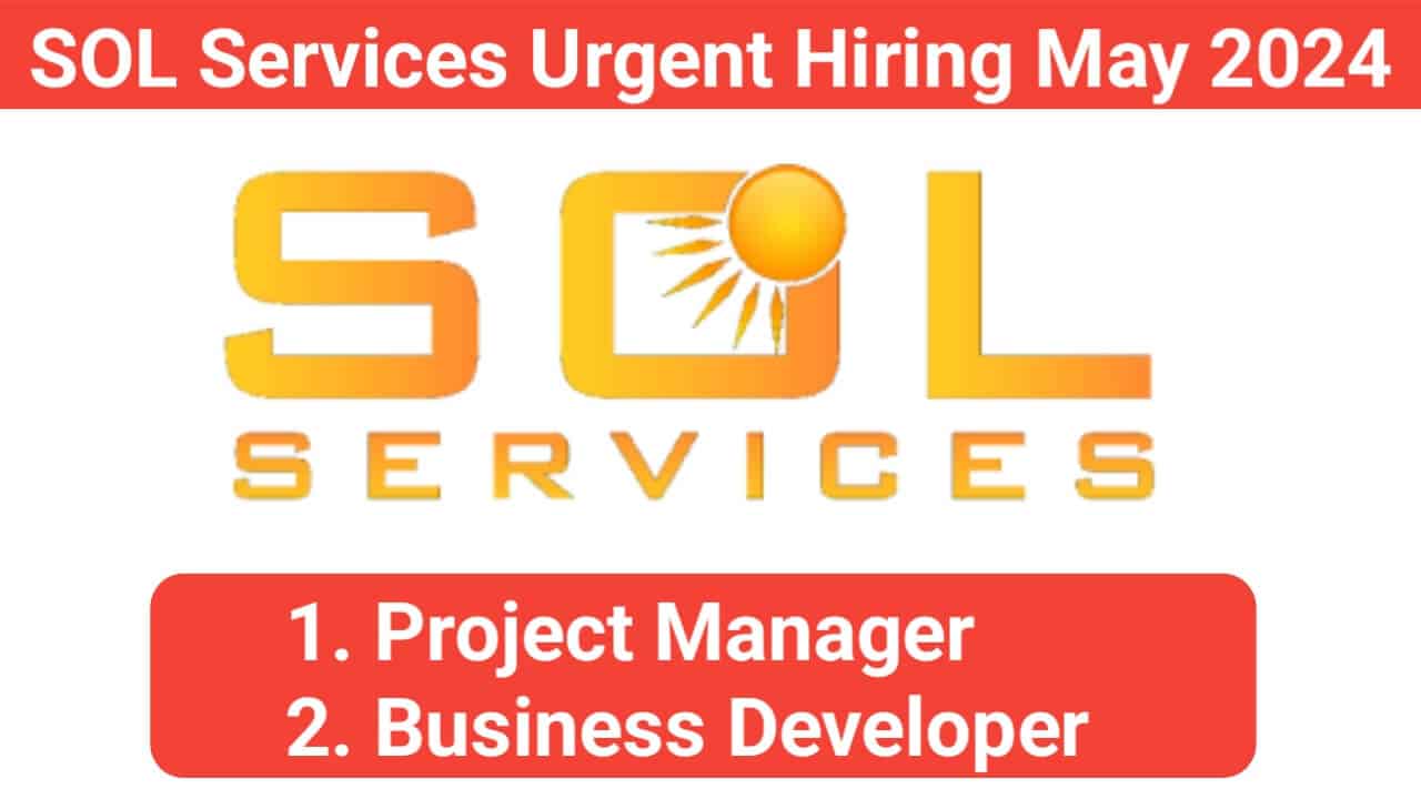 SOL Services Urgent Hiring May 2024
