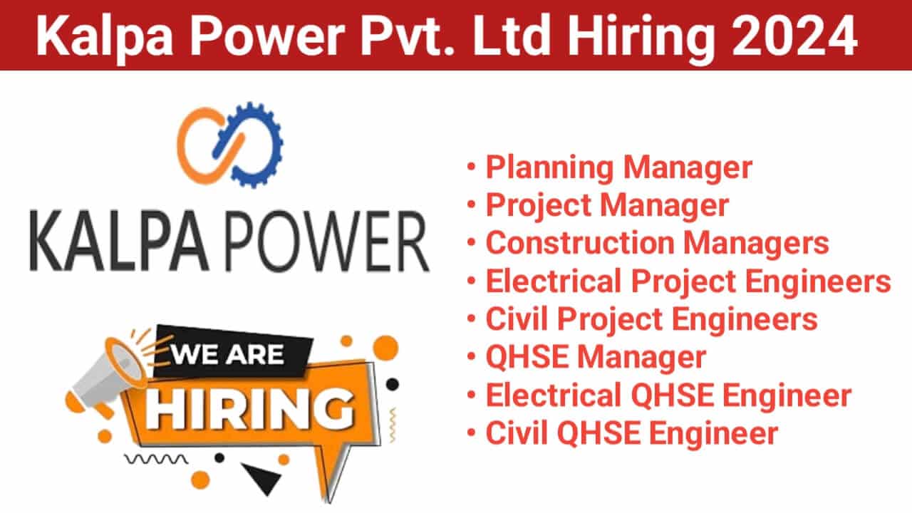 Kalpa Power Pvt. Ltd Hiring 2024
