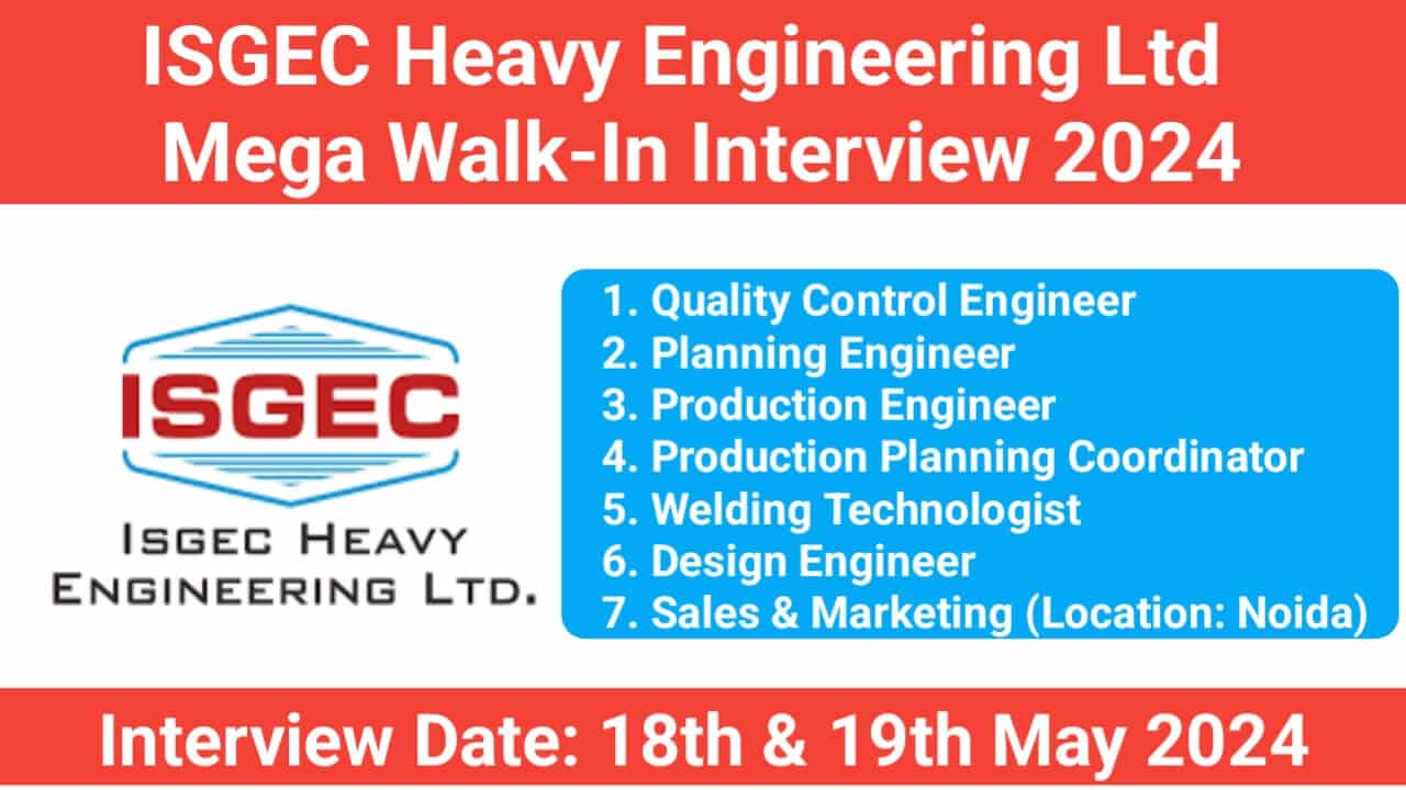 ISGEC Heavy Engineering Ltd Mega Walk-In Interview 2024