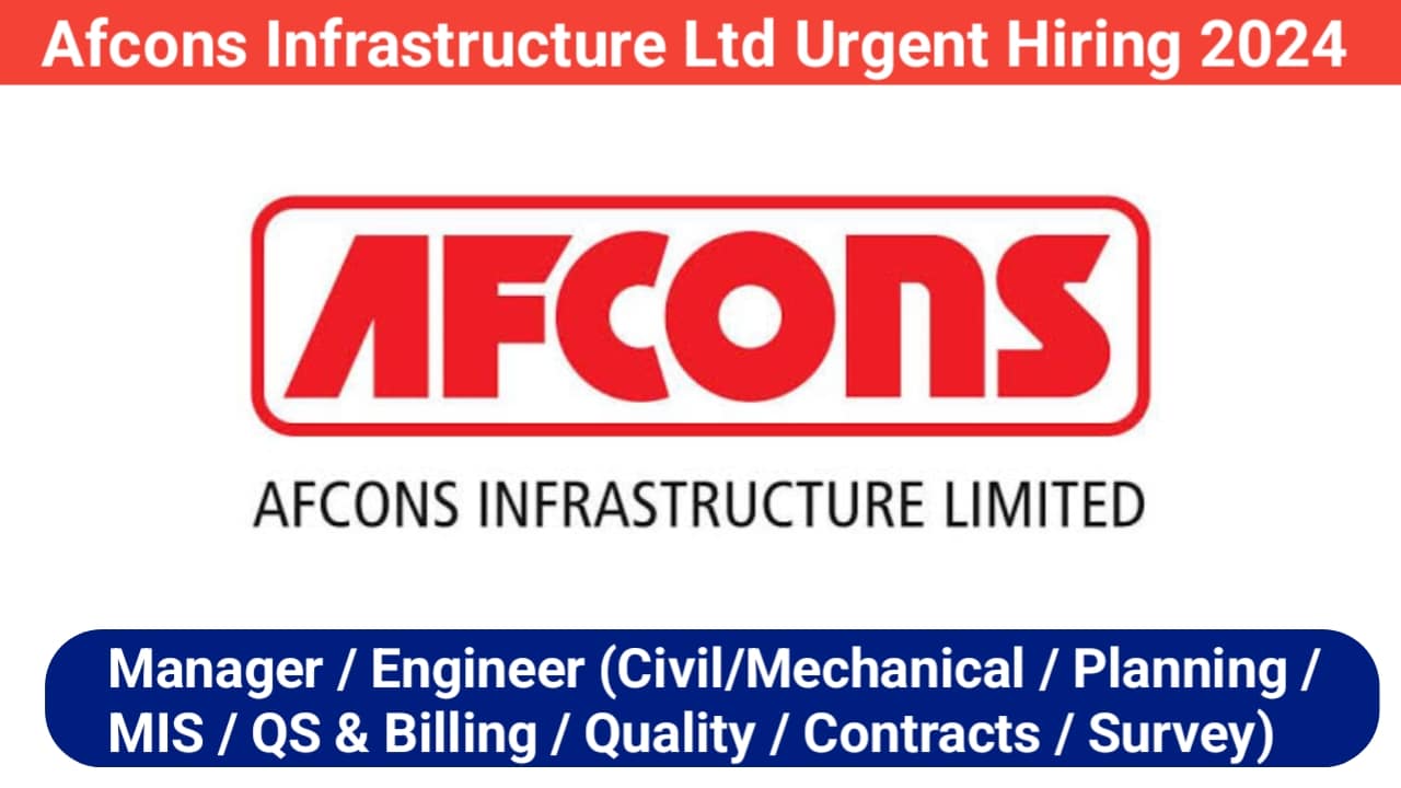 Afcons Infrastructure Ltd Urgent Hiring 2024
