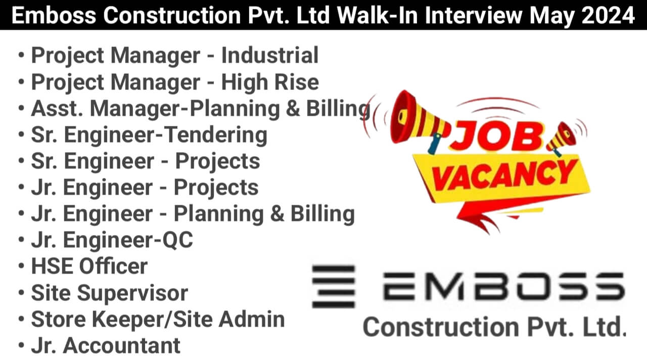 Emboss Construction Pvt. Ltd Walk-In Interview May 2024